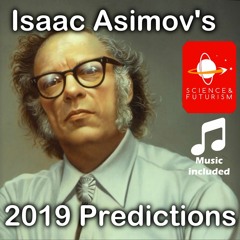 Isaac Asimov's Predictions for 2019