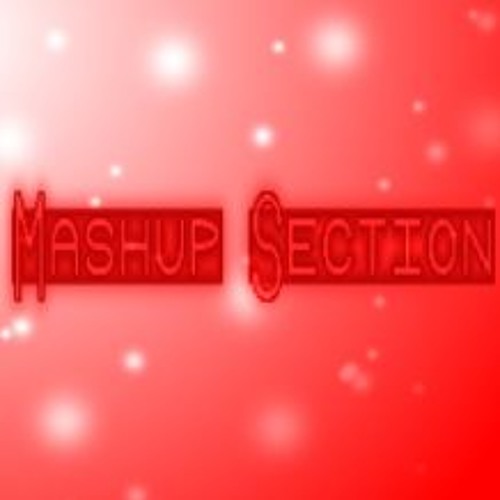 Mashup Section