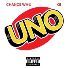 Uno ft. K6 (Prod. By Lucky Genius)