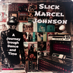 Slick Marcel Johnson - A Journey trough Dance and Time AIF  (FREE DOWNLOAD)