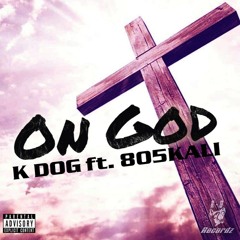 On God-K Dog Ft. 805Kali