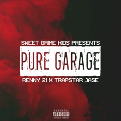 Renny 21 x Trapstar Jase - Pure Garage (Prod. Rude Kid)