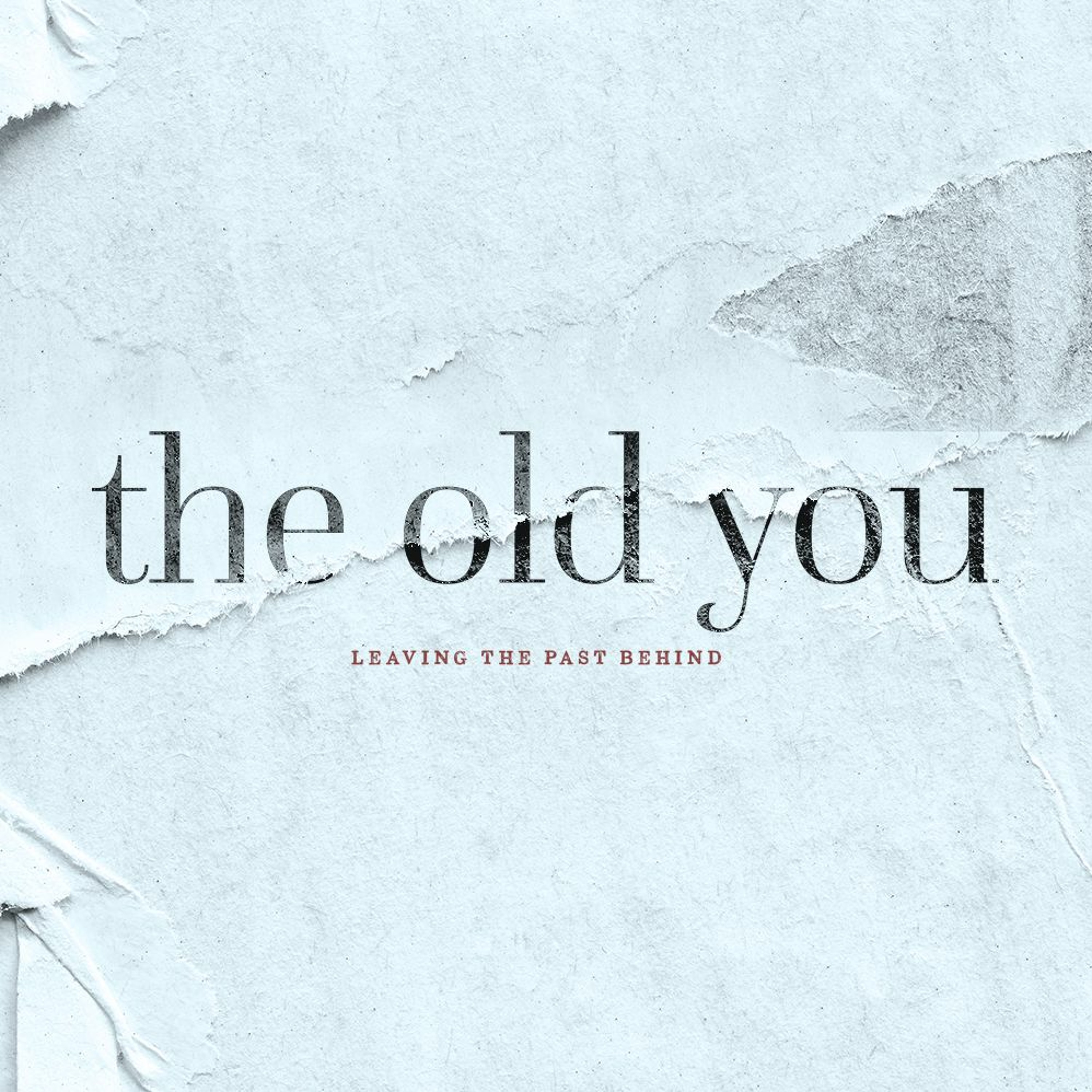 The Old You | Leaving the past behind | Ryan Iverson | December 30 2018 episode artwork