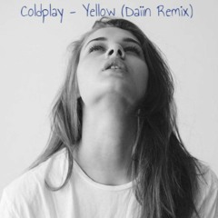 Coldplay - Yellow (Daiin Remix)