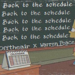 Back to the Schedule (Feat. Warren Peace)