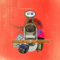 Lex Bratcher // Currency Exchange