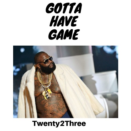 gotta have game