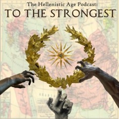 018: To the Strongest - The End of the Wars of the Diadochi