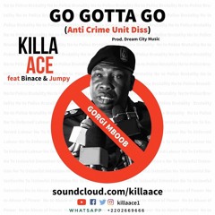 Go Gotta Go [Prod by Ja Beatz]