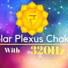 Solar Plexus Chakra ( Manipura) Meditation Music 15 Min Self Empowerment