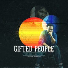 Preach Jacobs  x Tall Black Guy - Gifted People