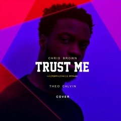 Chris Brown Trust Me - Theo Calvin Cover