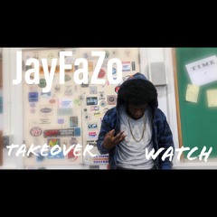 JayFaZo- Watch (Prod. Xtravulous)