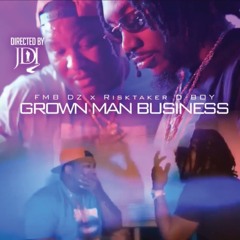 RISKTAKER DBOY X FMB DZ - GROWNMAN BUSINESS
