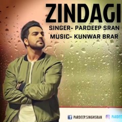 Zindagi (Gal Hor Honi C) | Pardeep Sran | Kunwar Brar | Folk2Fusion | Latest Punjabi Songs 2019