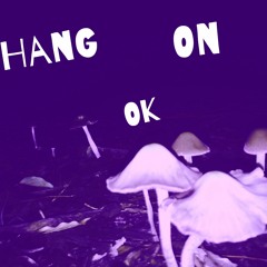 Hang On (Ok)~ #Sickhop Studios Production