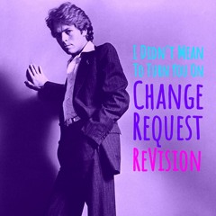 Robert Palmer | I Didn't Mean To Turn You On (Change Request ReVision)