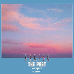 The Past ft. CHOIBOY