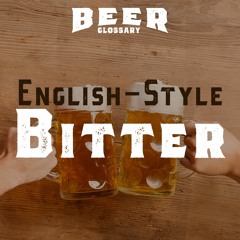 English-Style Bitter : Beer Glossary-Episode#04