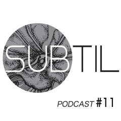 Subtil Podcast #11 by Los Bastoneros