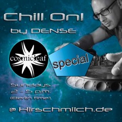 Chill On! by DENSE - 2018-12-30 - Best of Cosmicleaf Rec 2018 special