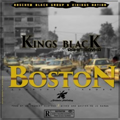 Kings Black feat. Rahim Boyka - Boston (Commune d'Abobo)