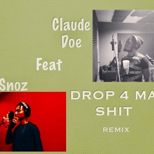 Remix - Drop For My Shit (Feat. Snoz)