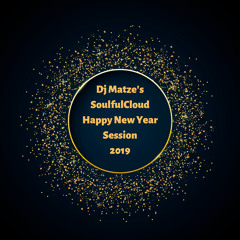 🍀 Dj Matze's SoulfulCloud Happy New Year 2019 Session🍀