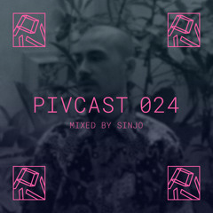 PIVCAST 024 by Sinjo
