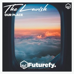 TheLavish - Our Place