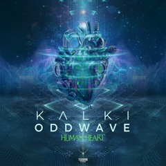 Kalki & Oddwave - Human Heart (Out on TechSafari Records)