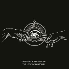 Beranoosh - The Look of Lantouri Feat.SaeedRad (Original Mix)
