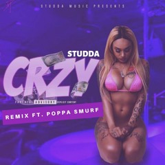 Crzy Remix ft. Poppa Smurf