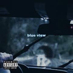 blue view (Prod. by Syndrome and Mufasa)
