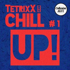 TetrixX and chill #1 - UP! [2019]