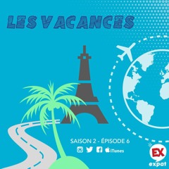Episode 6 Saison 2 : Les vacances