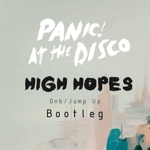 !Panic At The Disco - High Hopes (SynthiSeisa DnB Bootleg)