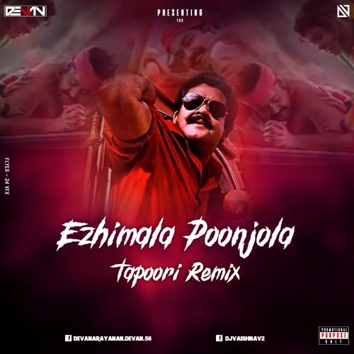 Ezhimala Poonjola (Tapoori Remix) Devan And Dv Remix (NewYear Special Remix)