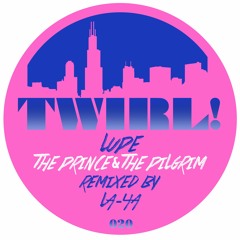 Lupe - The Prince & The Pilgrim (LA - 4A Remix) - TWIRL020 EQ3