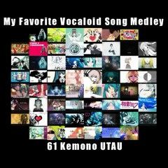 【 61 Furry UTAUs 】 My Favorite Vocaloid Song Medley 改