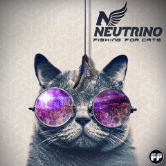 Neutrino - Fishing For Cats (Original Mix) (OUT 14th JAN)