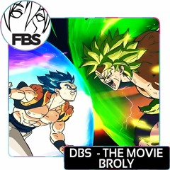 DBS Movie - Broly VS Gogeta (FBS Instrumental Cover)