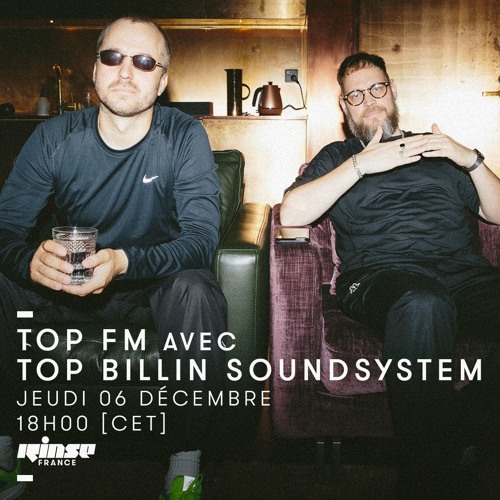 Top FM Rinse France #01 - Top Billin Soundsystem