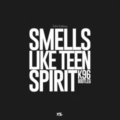 Sofia Karlberg - Smells Like Teen Spirit (K96 Bootleg)