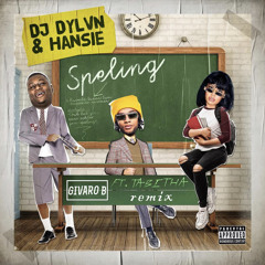 DYLVN & Hansie & Tabitha - Speling (Givaro B Remix)