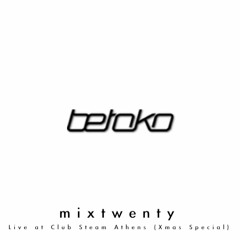 Betoko - MixTwenty (Live at Steam Club Athens)