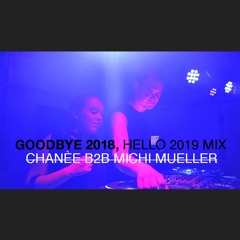 CHANÉE & MICHI MUELLER - GOODBYE 2018, HELLO 2019