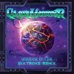 Gloryhammer - Universe On Fire (Sixtroke Remix) [Pitched Up +1 Semitone]