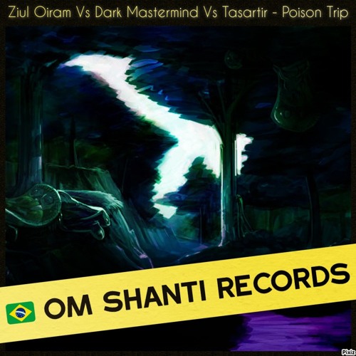 Ziul Oiram Vs Dark Mastermind Vs Tasartir - Poison Trip