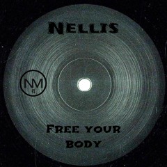Nellis - Free Your Body